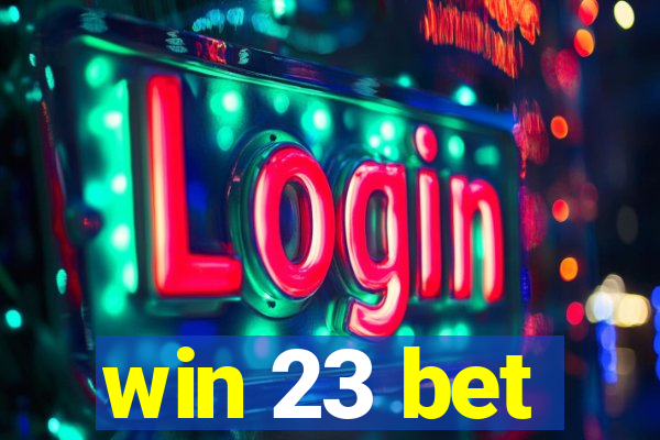 win 23 bet